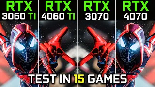 RTX 3060 Ti vs RTX 4060 Ti vs RTX 3070 vs RTX 4070 | Test in 15 Games | Which One Is Better? 🤔 2023