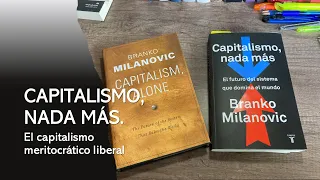 El capitalismo meritocrático liberal según Branko Milanovic