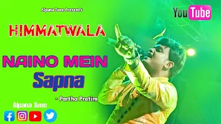 Naino Mein Sapna | Himmatwala | Cover By Partha Pratim | Alpana Tune