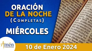 Oración De La Noche Hoy Miércoles 10 Enero 2024 l Padre Carlos Yepes l Completas l Católica