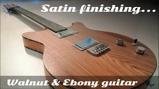 Walnut & Ebony guitar build | Ep.2 Finish & Assembly