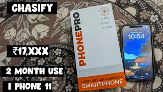 Chasify I Phone 11 After 2 Months Use !! Battery backup And Camera ?