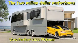 The two million dollar motorhome : Vario Perfect 1200 Platinum