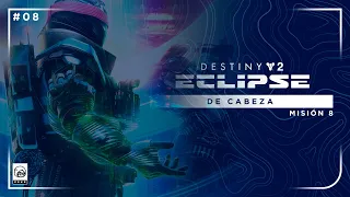 De cabeza | Misión VIII | Campaña | Destiny 2: Eclipse