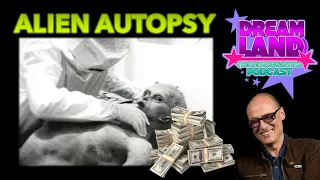 Alien Autopsy | Dreamland S1E54