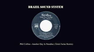 Phil Collins - Another Day In Paradise (Érick Farias Remix) RADIO EDIT