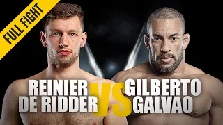 Reinier de Ridder vs. Gilberto Galvao | ONE Full Fight | Flawless Finish | June 2019