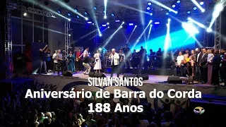 Silvan Santos - Show Completo |Barra do Corda 188 anos.