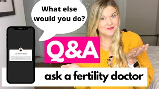 Fertility Doctor Q&A: Ask a Fertility Doctor Anything