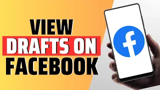 How To View Drafts On Facebook - Full Guide