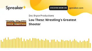 Lou Thesz: Wrestling's Greatest Shooter