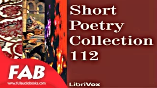 Short Poetry Collection 112 Full Audiobook by Poetry Audiobook