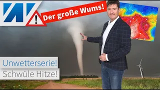 Der große Knall: Hitze, Hagel, Tornado, Starkregen und Orkanböen! So heftig wird es nächste Woche!