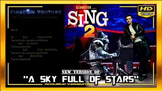 SING 2 🎵 A SKY FULL of STARS , Sing 2 Johnny, Taron Egerton, COLDPLAY (👍) 🙏