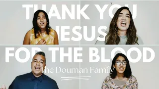 Thank you Jesus for the Blood - Charity Gayle (cover) by The Douman Family