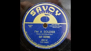 GOSPEL: Gay Sisters / I'm A Soldier / Savoy 4027 / 1951