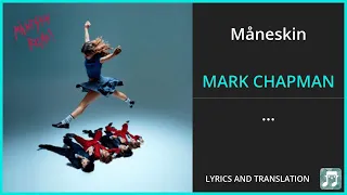 Måneskin - MARK CHAPMAN Lyrics English Translation - Italian and English Dual Lyrics  - Subtitles