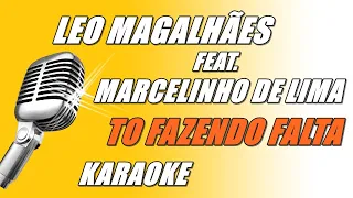 Léo Magalhães Ft.  Marcelinho de Lima - Tô Fazendo Falta (Karaoke)