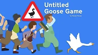 I'M GONNA HONK YOU GOOD! - Live Plays - Untitled Goose Game - Full Playthrough