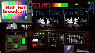 Not For Broadcast: The Telethon | I Broke The System! - Part 2 [END]