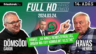 Havas: „Ha nincs rendszerváltás, Orbán ma egy kombájnt vezetne”