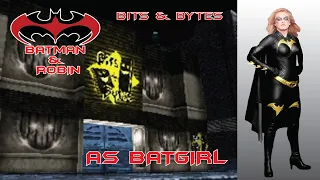 Batman & Robin PS1 Bits & Bytes Day 3 as Batgirl