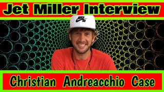 Jett Miller interview "Why does his story differ fom Matt's? Christian Andreacchio Case