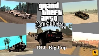 DLC "Big Cop" for GTA San Andreas(55 cars, not replacement)