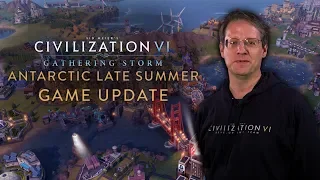 Civilization VI: Gathering Storm - Antarctic Late Summer Game Update (April 2019)