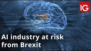 Artificial intelligence industry at risk from Brexit