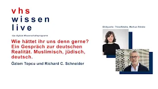 Wie hättet ihr uns denn gerne? Ein Gespräch zur deutschen Realität. Muslimisch, jüdisch, deutsch.