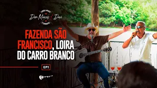 Dom Marcos e Davi - Pot-Pourri: Fazenda São Francisco / Loira Do Carro Branco | EP 1