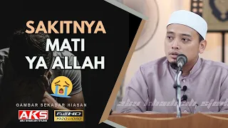 49 | 'Mesti Tonton' Sakitnya Mati, Ya Allah ! | Ustaz Wadi Annuar