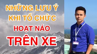 HƯỚNG DẪN VIÊN DU LỊCH (Tập 3): NHỮNG LƯU Ý KHI TỔ CHỨC HOẠT NÁO VÀ GIAO LƯU VỚI KHÁCH TRÊN XE