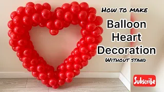 How to make balloon heart decoration without stand | balon kalp nasıl yapılır | آموزش بادکنک آرایی