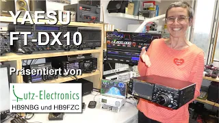 YAESU FT-DX10 – eine Präsentation von HB9NBG+HB9FZC