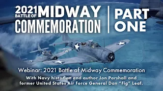 PART 1: 2021 Battle of Midway Webinar