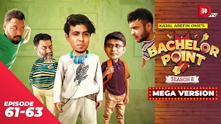 Bachelor Point | Season 2 | MEGA VERSION | EP 61-63 | Kajal Arefin Ome | Dhruba Tv Drama Serial