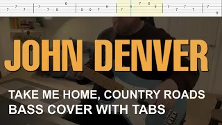 John Denver - Take Me Home, Country Roads (Bass Cover with Tabs)