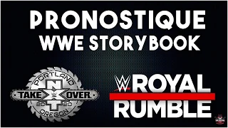 Pronostiques WWE StoryBook NXT TakeOver Portland - Royal Rumble 2020