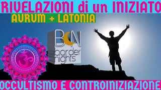 OCCULTISMO e CONTROINIZIAZIONE - RIVELAZIONI DI UN INIZIATO con AURUM e LATONIA