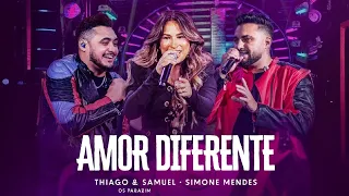 Thiago e Samuel & Simone Mendes - Amor Diferente (Música Nova) Os Parazim