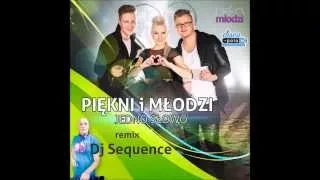 Piękni i Młodzi - Jedno słowo - DJ Sequence Extended Remix