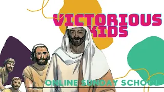 VICTORIOUS KIDS Online Sunday School | 21 March 2021