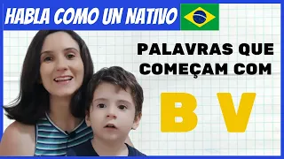 PALAVRAS QUE COMEÇAM COM B e V em Português