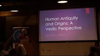 Michael Cremo - Human Origins and Antiquity: A Vedic Perspective