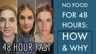 48 Hour Fast: Why and How