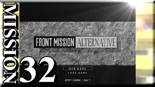 [PS1] FRONT MISSION ALTERNATIVE - 名作【ﾌﾛﾝﾄﾐｯｼｮﾝｵﾙﾀﾅﾃｨｳﾞ】 - PART 32 END（GIFスロット実況）