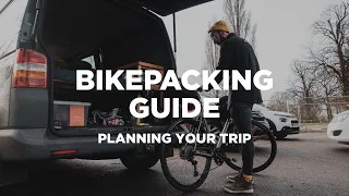 Bikepacking Guide - Planning Your Trip