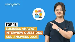 Top 18 Business Analyst Interview Questions And Answers 2024 | BA Interview Questions |Simplilearn